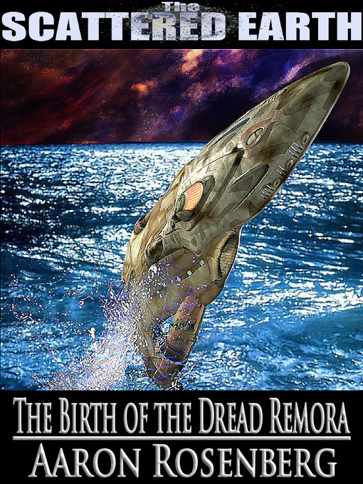 Title details for The Birth of the Dread Remora by Aaron Rosenberg - Available